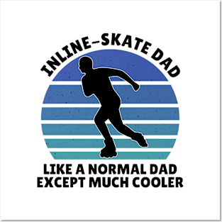 Inline skate dad Posters and Art